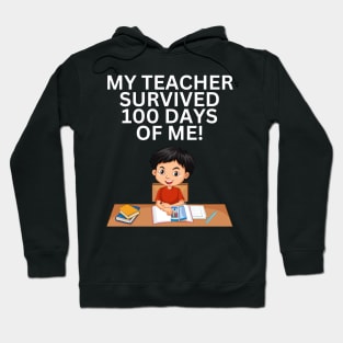 MY TEACHER SURVIVED 100 DAYS OF ME FUNNY HANDSOME SCHOOL BOY Hoodie